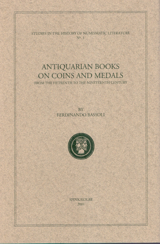 BASSOLI Ferdinando. - Antiquarian books on coins and medals from the fifteehnth ...