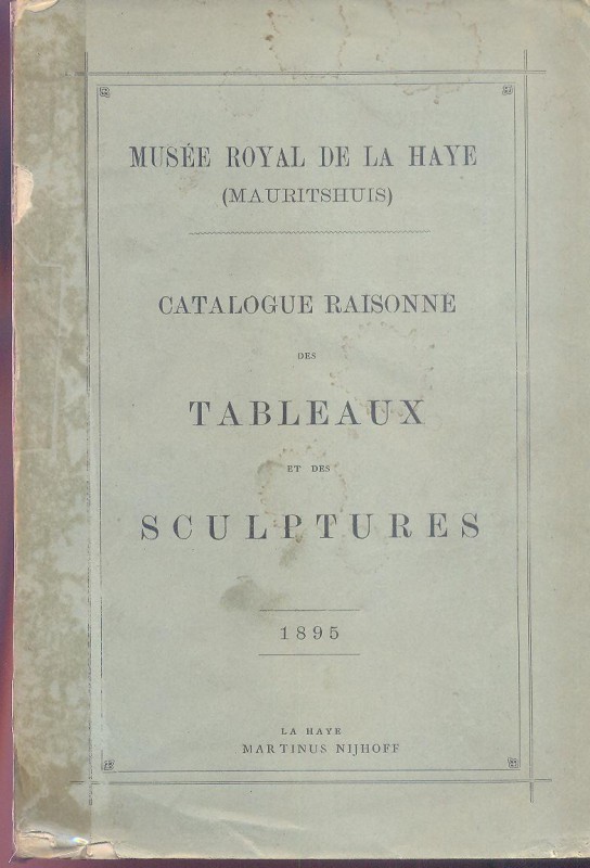 A.A.V.V. - Musee Royal de la Haye. Catalogue raisonne de tableux et des sculptur...