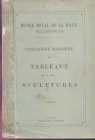A.A.V.V. - Musee Royal de la Haye. Catalogue raisonne de tableux et des sculptures. La Haye, 1895. pp. 576, tavv. 1 ripiegata, + ill. di firme degli a...