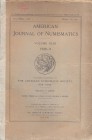 A.A.V.V. - American Journal of Numismatics. Vol. XLIII n. 1, 1908\9. New York, 1909. pp. 1 - 32.
brossura editoriale, sciupata, buono stato.