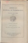 A.A.V.V. - American Journal of Numismatics. Vol. XLIII n. 3. August, 1908\9. New York, 1909. pp. 93 -140. tavv. 4. brossura editoriale, sciupata, manc...