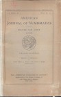 A.A.V.V. - American Journal of Numismatics. Vol. XLIII n. 4. 1908 - 9. New York, 1909. pp. 141 - 164, tavv. 3. brossura editoriale sciupata, manca la ...