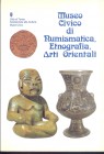 A.A.V.V. - Museo Civico di Numismatica, Etnografia, Arti orientali. Torino, 1989. pp. 32, ill. nel testo a colori. ril. editoriale, buono stato.