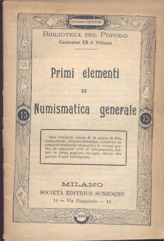 A.A.V.V. - Primi elementi di numismatica generale. Milano, 1899. pp. 62. ril. ed...