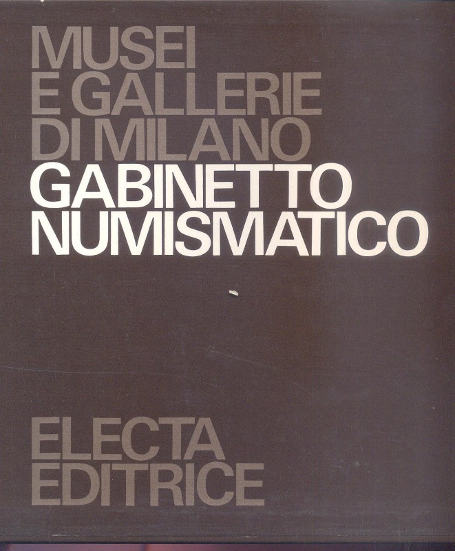 Belloni G. - Musei e Gallerie di Milano ( Gabinetto numismatico 2 volumi ) Milan...