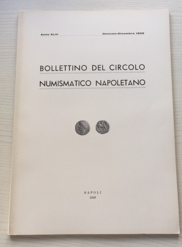 Bollettino del Circolo Numismatico Napoletano. Anno XLIII Gennaio-Dicembre 1958....