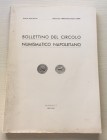 Bollettino del Circolo Numismatico Napoletano. Anno XLV-XLVI Gennaio 1960 Dicembre 1961. Brossura ed. pp. 196, ill. in b/n. Dall' Indice: "Roberto Vol...