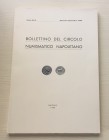 Bollettino del Circolo Numismatico Napoletano. Anno XLIX Gennaio-Dicembre 1964. Brossura ed. pp. 112, tavv. VI in b/n, ill. in b/n. Dall' Indice: G. B...