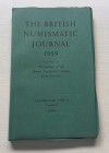 British Numismatic Journal 1959. Volume XXIX – Part II, 1960. Including the Proceedings of the British Numismatic Society for the year 1959. The Briti...