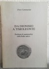 CAMMARATA E. - Da Dionisio a Timoleonte – Problemi di Numismatica della Sicilia Antica. Modic,a 1984. pp. 129, 18 b/w plates, Very good condition