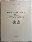 CAPPELLI R. – Studio sulle monete della zecca di Salerno. Roma, 1972. pp. 85, tavv. 6     raro