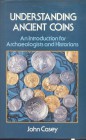 CASEY J. - Understanding ancient coins. London, 1986. pp. 160, ill. nel testo. ril editoriale, buono stato.