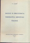 CIFERRI R. - Saggio di bibliografia numismatica medioevale italiana. Pavia, 1961. pp. 498. ril. editoriale, buono stato.