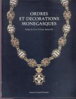 DARMAIS J. G. - Ordres et Decorations monegasques. Monaco, 1985. pp. 113, con tavv. a colori nel testo. ril. editoriale, buono stato.