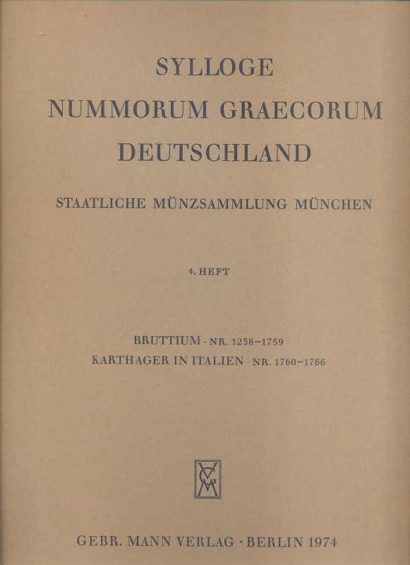 SYLLOGE NUMMORUM GRAECORUM. Staatliche munzsammlung Munchen. 4 Heft. Bruttium - ...