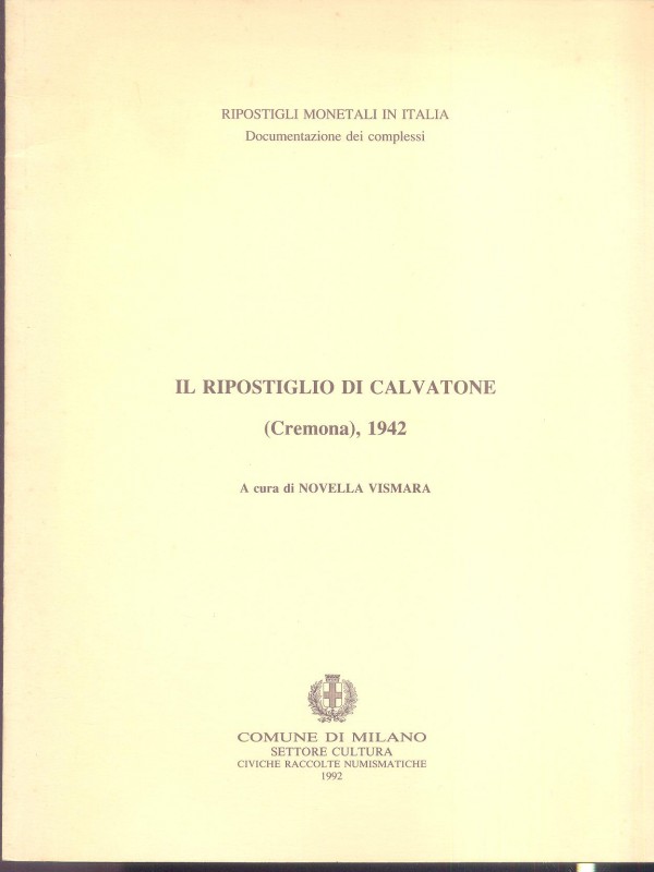 VISMARA N. - Il ripostiglio di Calvatone ( Cremona ) 1942. monete romane repubbl...