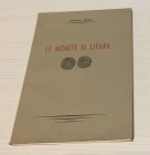 Zagami L. Le Monete di Lipara. Messina D'Amico 1959. Brossura ed. pp. 57, tavv. XIV in b/n. Intonso. Buono stato