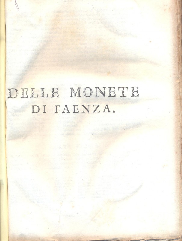 ZANETTI G. - Delle monete di Faenza, e Forlì. Bologna, 1779. pp. 343 - 468, tavv...