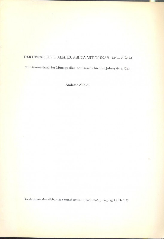 ALFOLDI A. - Der denar des L. Aemilius Buca mit Caesar. Im - P °M. Berna, 1965. ...