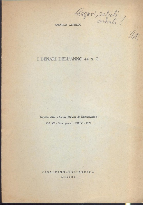 ALFOLDI A. - I denari dell ' anno 44 A. C. Milano, 1972. pp. 87-93. brossura ed....