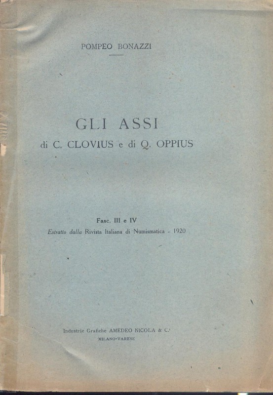BONAZZI P. - Gli Assi di C. Clovius e di Q. Oppius. Milano, 1920. pp. 16, tavv. ...