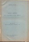 BONAZZI P. - Gli Assi di C. Clovius e di Q. Oppius. Milano, 1920. pp. 16, tavv. 1. brossura ed. sciupata, buono stato. importante e raro
