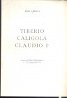 CAPPELLI R. - Tiberio - Caligola - Claudio I. Mantova, 1960. pp. 8, con illustrazioni nel testo. brossura editoriale, buono stato.