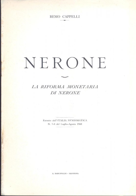 CAPPELLI R. - NERONE ; la riforma monetaria di Nerone. Mantova, 1960. pp. 8, con...
