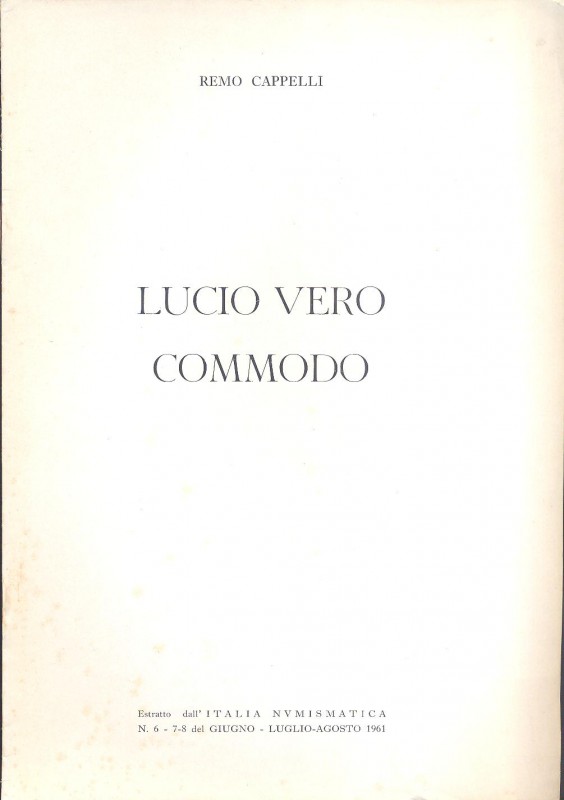 CAPPELLI R. - Lucio Vero - Commodo. Mantova, 1961. pp. 7, con illustrazioni nel ...