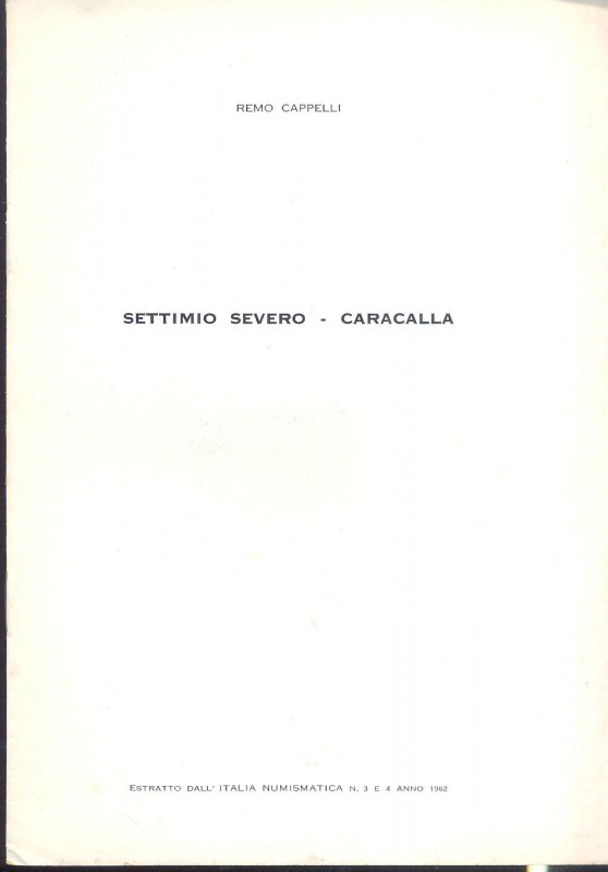 CAPPELLI R. - Settimio Severo - Caracalla. Mantova, 1962. pp. 8, con illustrazio...