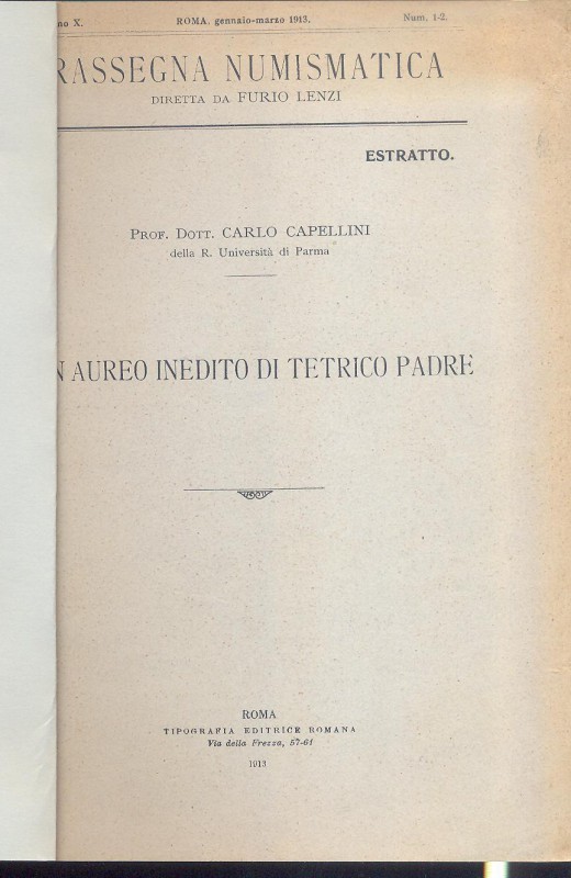CAPELLINI C. - Un aureo inedito di Tetrico padre. Roma, 1913. pp. 3, con illustr...