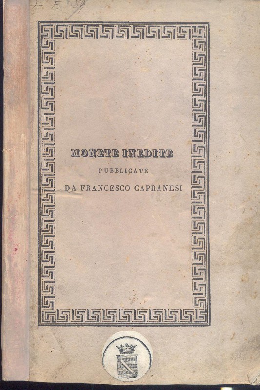 CAPRANESI F. - Monete inedite pubblicate da Francesco Capranesi. Roma, 1840. pp....