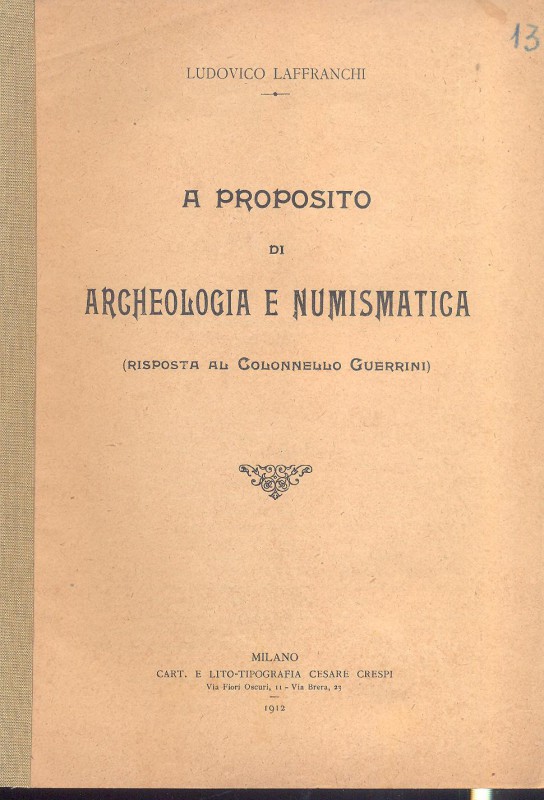 LAFFRANCHI L. - A proposito di archeologia e numismatica ( risposta al colonello...