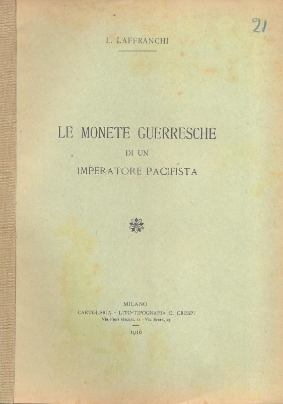 LAFFRANCHI L. - Le monete guerresche di un imperatore pacifista. Milano, 1916. p...