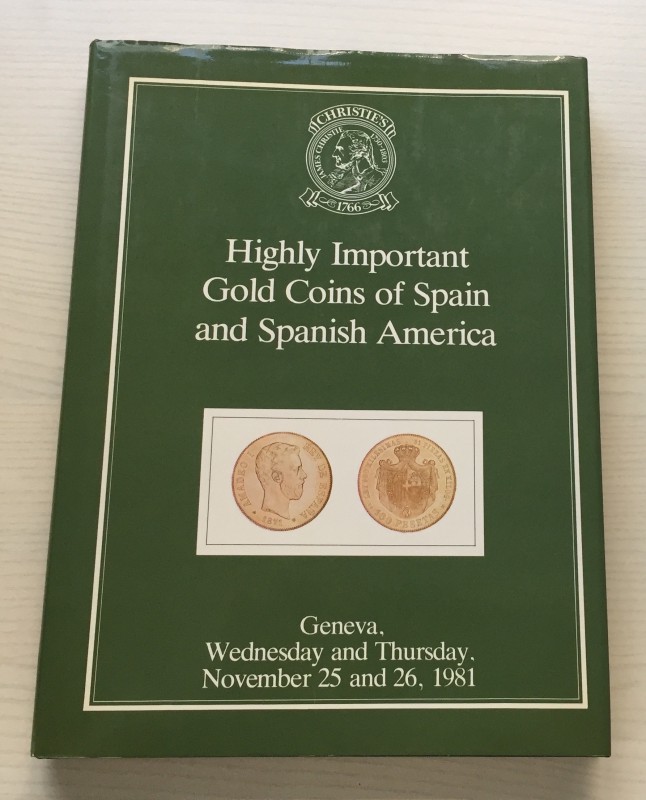 Christie's. Highly Important Gold Coins of Spain and Spanish America, formerly t...