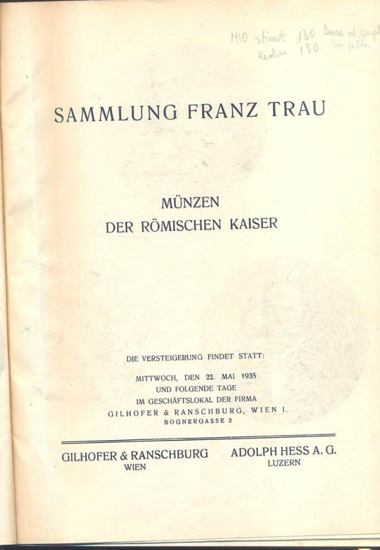 GILHOFER & RANSCHBURG – Vienna 22-5-1935. Sammlunf Franz Trau, munzen der romisc...