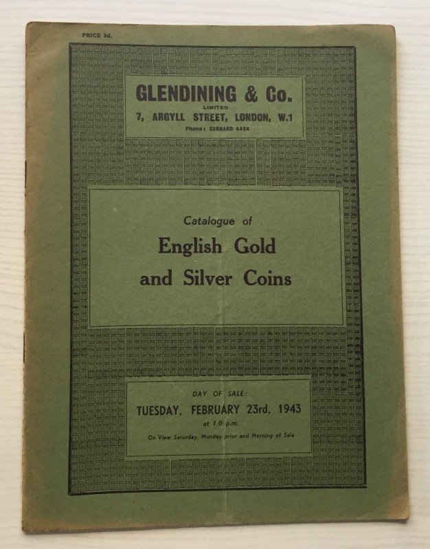 Glendening & Co. Catalogue of English Gold and Silver Coins. A fine Collection o...