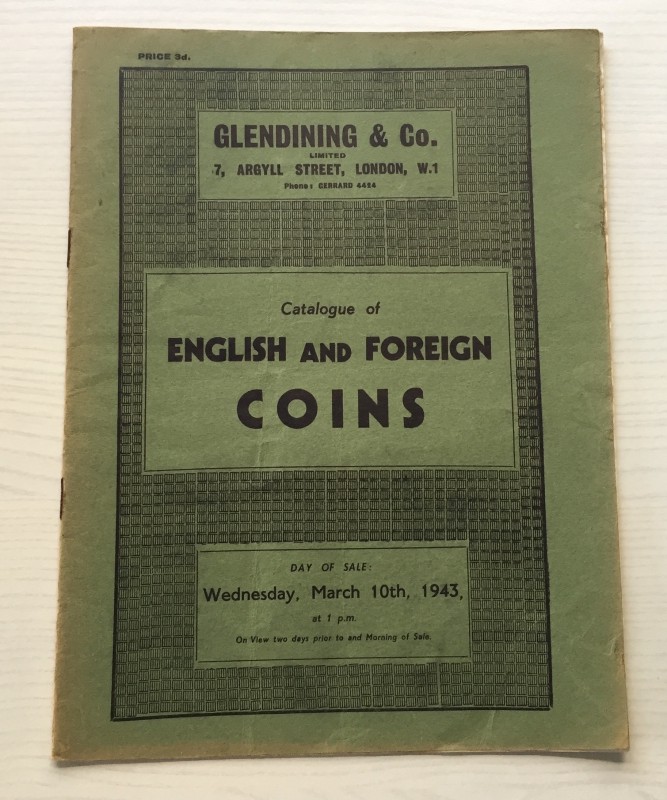 Glendening & Co. Catalogue of English and Foreign Coins. London 10 March 1943. B...