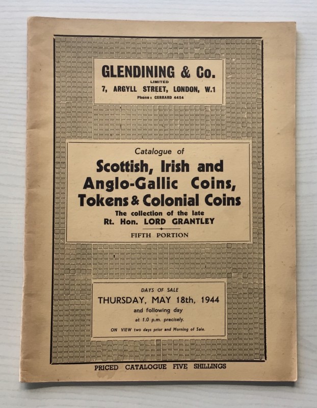 Glendening & Co. Catalogue of Scottish, Irish and Anglo-Gallic Coins, Tokens & C...