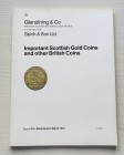 Glendening & Co. In Conjunction with Spink & Son. Important Scottish Gold Coins and other British Coins. London 06 March 1974. Brossura ed. pp. 79, lo...