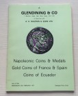 Glendening & Co. In Conjunction with A.H. Baldwin & Son. Catalogue of Napoleonic Coins et Medals Gold Coins of France et Spain Coins of Ecuador. Londo...