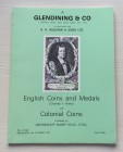 Glendening & Co. In Conjunction with A.H. Baldwin & Son. Catalogue of English Coins and Medals (Charles I to Queen Anne) and Colonials Coins. Collecte...