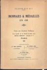 PAGE ALFRED M.- Paris 18/19-6-1934. Collection de M .DE C. monnaies et medailles d’or. pp. 21. nn.337, tavv. 12.