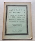 Ratto R. XXIII Casa Savoia e Regno D' Italia Zecche del Piemonte, Monete e Medaglie. Medaglie di Uomini Illustri Milano 1930. Brossura ed. pp. 28, lot...
