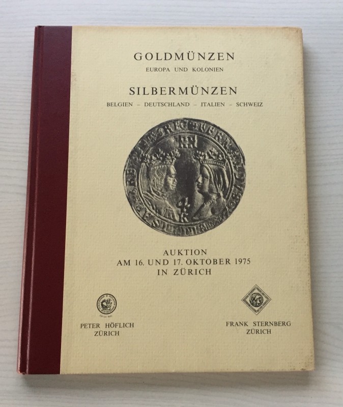 Sternberg F. Hoflich P. Auktion (IV) Goldmunzen Europa und Kolonien Silbermunzen...