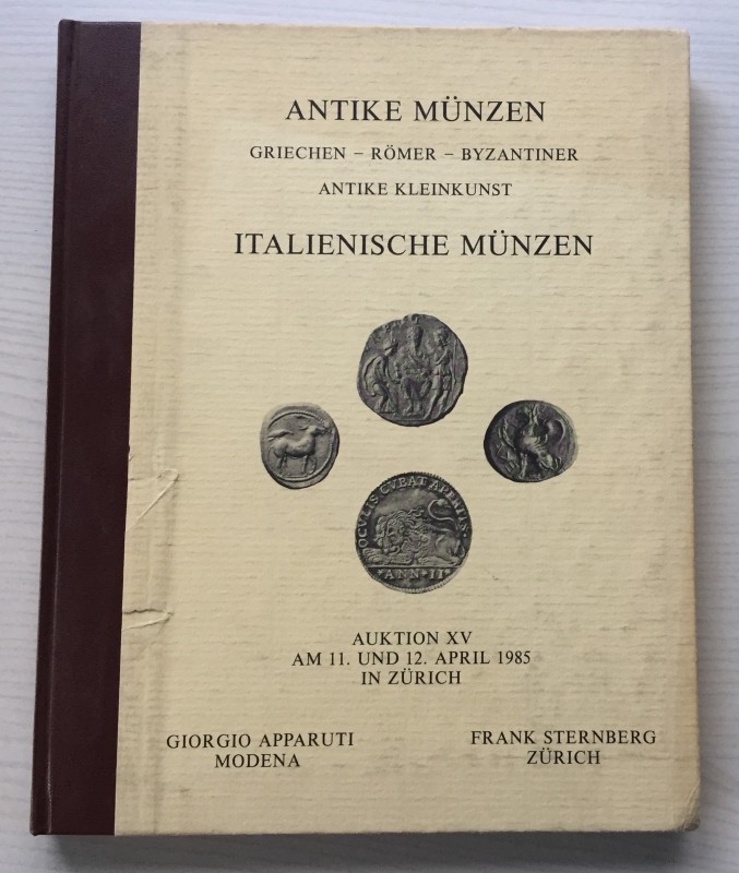 Sternberg F. Apparuti G. Auktion XV, Antike Munzen Griechen, Romer, Byzantiner, ...