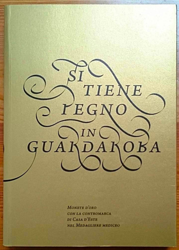 AA.VV. - Si Tiene Pegno in Guardaroba – Monete d’Oro con la Contromarca di Casa ...