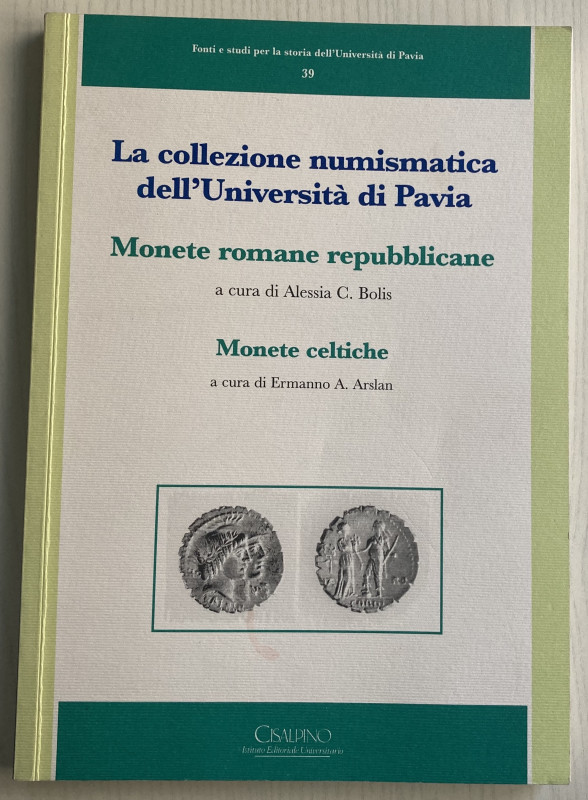 AA.VV. La Collezione Numismatica dell' Università di Pavia Monete Repubblicane a...