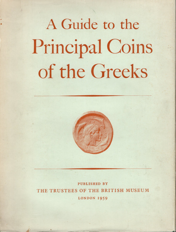 AA. -VV. - A guide to the principal coins of the Greeks. London, 1959. pp. (4) 1...