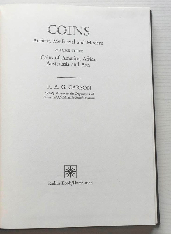 Carson R.A.G. Coins Ancient, Medieval and Modern. Coins of America, Africa, Aust...